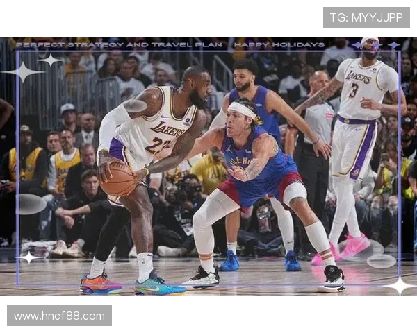 2019年湖人与掘金的激烈对决回顾与赛季精彩瞬间分析