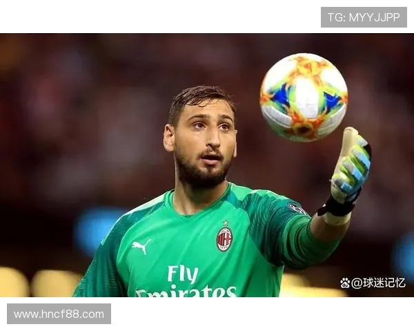 多纳鲁马：从青涩小将到世界顶级门将的辉煌历程与成就解析